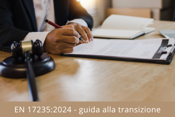 Guida al Passaggio normativo verso l'adozione della EN 17235:2024